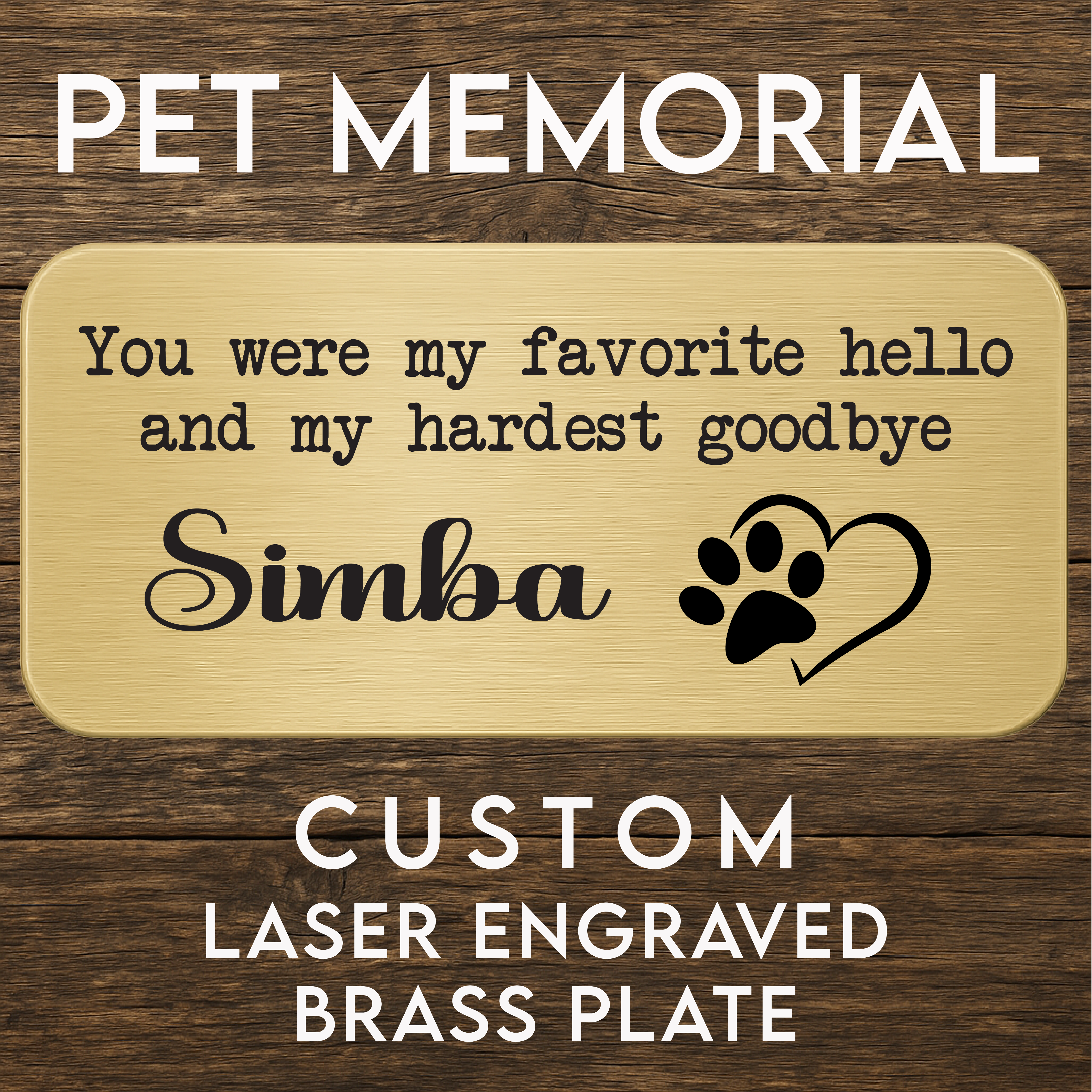 Personalized Pet Memorial Engraved Brass Name Plate – "You Were My Favorite Hello and My Hardest Goodbye" – 2 Sizes Available